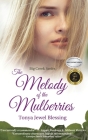 The Melody of the Mulberries: (Big Creek) Cover Image