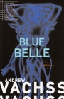 Blue Belle (Burke Series #3) By Andrew Vachss Cover Image