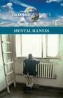 Mental Illness (Global Viewpoints) By Noah Berlatsky (Editor) Cover Image