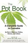 The Pot Book: A Complete Guide to Cannabis Cover Image