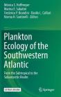 Plankton Ecology of the Southwestern Atlantic: From the Subtropical to the Subantarctic Realm Cover Image