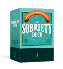 The Sobriety Deck: Simple Practices for a Booze-Free Lifestyle Cover Image