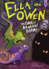 Ella and Owen 1: The Cave of Aaaaah! Doom! By Jaden Kent, Iryna Bodnaruk (Illustrator) Cover Image