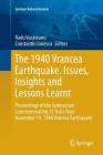 The 1940 Vrancea Earthquake. Issues, Insights and Lessons Learnt: Proceedings of the Symposium Commemorating 75 Years from November 10, 1940 Vrancea E (Springer Natural Hazards) By Radu Vacareanu (Editor), Constantin Ionescu (Editor) Cover Image