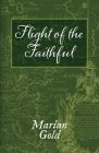 Flight Of The Faithful - A Family Odyssey By Marian Gold Cover Image