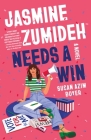 Jasmine Zumideh Needs a Win By Susan Azim Boyer Cover Image