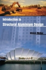 Introduction to Structural Aluminum Design By Ulrich Muller Cover Image