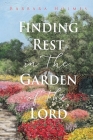 Finding Rest in The Garden of The Lord By Barbara Holmes, Anika Steiner (Illustrator) Cover Image
