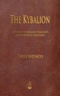 The Kybalion By Three Initiates Cover Image