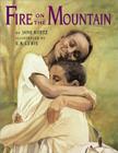 Fire on the Mountain By Jane Kurtz, E.B. Lewis (Illustrator) Cover Image