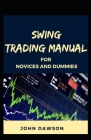 Swing Trading Manual For Novices And Dummies Cover Image