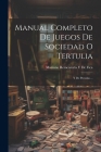 Manual Completo De Juegos De Sociedad O Tertulia: Y De Prendas ... Cover Image