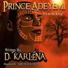 Prince Adeyemi: Fit to be King Cover Image