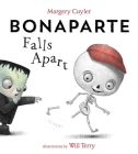 Bonaparte Falls Apart: A Halloween Book for Kids and Toddlers By Margery Cuyler, Will Terry Cover Image