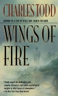 Wings of Fire: An Inspector Ian Rutledge Mystery (Ian Rutledge Mysteries #2) By Charles Todd Cover Image