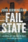 Fail State (End of Days #2) By John Birmingham Cover Image