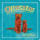 Opuestos: Mexican Folk Art Opposites in English and Spanish (First Concepts in Mexican Folk Art) Cover Image