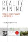 Reality Mining: Using Big Data to Engineer a Better World Cover Image