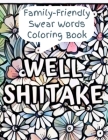 Family-Friendly Swear Words Coloring Book: Non Offensive Coloring Book for Adults - Politically Correct Curse Words Coloring Book By Elephant Sam Cover Image