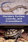 Florida's Turtles, Lizards, and Crocodilians: A Guide to Their Identification and Habits By Richard D. Bartlett, Patricia Bartlett Cover Image