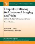Despeckle Filtering for Ultrasound Imaging and Video: Algorithms and Software, Second Edition, Volume 1 (Synthesis Lectures on Algorithms and Software in Engineering) Cover Image