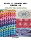 Discover the Enchanting World of Bobbin Lace: A Step by Step Book on Colorful Creations with Zigzag and Torchon Ground Techniques Cover Image