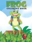 Frog Coloring book: Frog Coloring Book For Kids And Toddlers By Jpc Point Cover Image