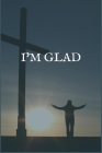 I'm Glad: A Porn and Sex Addiction Recovery Writing Notebook Cover Image