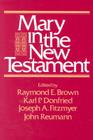 Mary in the New Testament By Raymond E. Brown (Editor), Karl P. Donfried (Editor), Joseph A. Fitzmyer (Editor) Cover Image