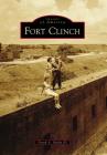 Fort Clinch (Images of America) By Frank A. Ofeldt III Cover Image
