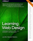 Learning Web Design: A Beginner's Guide to Html, Css, Javascript, and Web Graphics By Jennifer Robbins, Aaron Gustafson Cover Image