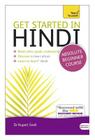 Get Started in Hindi Absolute Beginner Course: The essential introduction to reading, writing, speaking and understanding a new language Cover Image