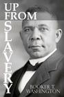 Up From Slavery by Booker T. Washington By Booker T. Washington Cover Image