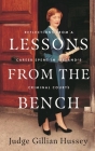 Lessons from the Bench: Reflections from a Life Spent in Ireland's Criminal Courts By Gillian Hussey Cover Image