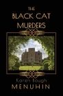 The Black Cat Murders: A Cotswolds Country House Murder By Karen Menuhin Cover Image