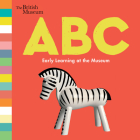 ABC: Early Learning at the Museum By The Trustees of the British Museum (Illustrator) Cover Image