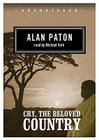 Cry, the Beloved Country By Alan Paton, Charles Scribner Jr (Foreword by), Michael York (Read by) Cover Image