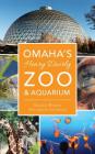 Omaha's Henry Doorly Zoo & Aquarium By Eileen Wirth, Carol McCabe (Editor) Cover Image