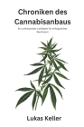 Chroniken des Cannabisanbaus: Ein umfassender Leitfaden für erfolgreiches Wachstum Cover Image