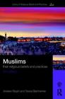 Muslims: Their Religious Beliefs and Practices (Library of Religious Beliefs and Practices) By Teresa Bernheimer, Andrew Rippin Cover Image