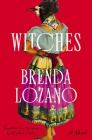 Witches: A Novel By Brenda Lozano, Heather Cleary (Translated by) Cover Image