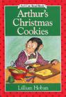 Arthur's Christmas Cookies (I Can Read Level 2) By Lillian Hoban, Lillian Hoban (Illustrator) Cover Image