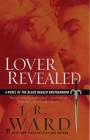 Lover Revealed: A Novel of the Black Dagger Brotherhood By J.R. Ward Cover Image