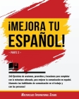 ¡Mejora tu español!: Parte 2 - 240 Ejercicios de oraciones, proverbios y locuciones para completar con la estructura adecuada, para mejorar Cover Image