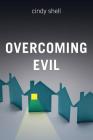 Overcoming Evil By Cindy Shell Cover Image