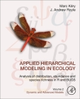 Applied Hierarchical Modeling in Ecology: Analysis of Distribution, Abundance and Species Richness in R and Bugs: Volume 2: Dynamic and Advanced Model By Marc Kery, J. Andrew Royle Cover Image