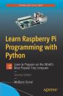 Learn Raspberry Pi Programming with Python: Learn to Program on the World's Most Popular Tiny Computer Cover Image