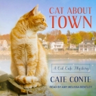 Cat about Town By Cate Conte, Amy Melissa Bentley (Read by) Cover Image