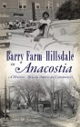 Barry Farm-Hillsdale in Anacostia: A Historic African American Community (American Heritage) Cover Image