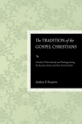 The Tradition of the Gospel Christians: A Study of Their Identity and Theology During the Russian, Soviet, and Post-Soviet Periods By Andrey Puzynin, Robert E. Warner (Foreword by) Cover Image